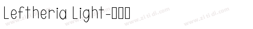 Leftheria Light字体转换
